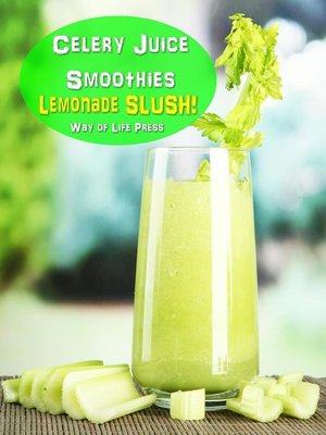 cover image of Celery Juice Smoothies--Lemonade Slush
